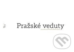 Kniha: Pražské veduty (Roman Koucký). Institut plánování a rozvoje hl. m. Prahy, 2018 Kniha: Pražské veduty (Roman Koucký). Institut plánování a rozvoje hl. m. Prahy, 2018
