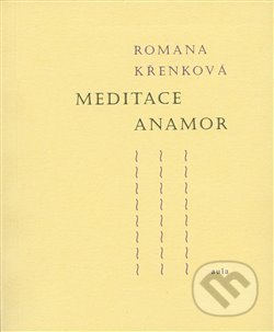 Meditace Anamor - Romana Křenková, Aula, 2018