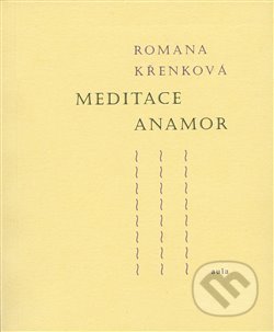 Kniha: Meditace Anamor (Romana Křenková). Aula, 2018 Kniha: Meditace Anamor (Romana Křenková). Aula, 2018