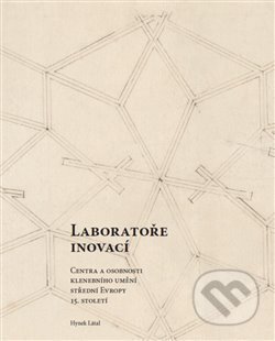 Kniha: Laboratoře inovací (Hynek Látal). Episteme, 2018 Kniha: Laboratoře inovací (Hynek Látal). Episteme, 2018