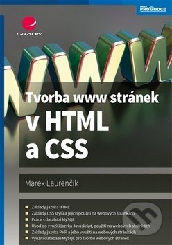 Kniha: Tvorba www stránek v HTML a CSS (Marek Laurenčík). Grada, 2019 Kniha: Tvorba www stránek v HTML a CSS (Marek Laurenčík). Grada, 2019