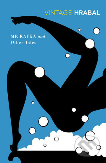 Kniha: Mr. Kafka and Other Tales (Bohumil Hrabal). Vintage, 2016 Kniha: Mr. Kafka and Other Tales (Bohumil Hrabal). Vintage, 2016