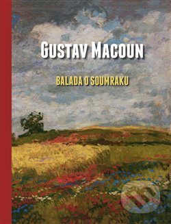 Kniha: Gustav Macoun (Pavel Šmidrkal). Nová tiskárna Pelhřimov, 2018 Kniha: Gustav Macoun (Pavel Šmidrkal). Nová tiskárna Pelhřimov, 2018