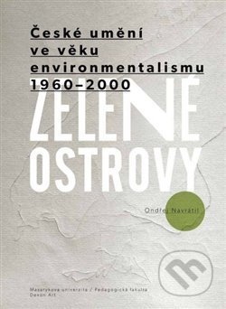 Kniha: Zelené ostrovy (Ondřej Navrátil). Jaromír Gargulák, 2018 Kniha: Zelené ostrovy (Ondřej Navrátil). Jaromír Gargulák, 2018