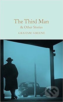 Kniha: The Third Man and Other Stories (Graham Greene). MacMillan, 2017 Kniha: The Third Man and Other Stories (Graham Greene). MacMillan, 2017