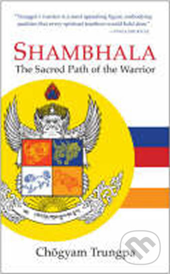 Kniha: Shambhala (Chögyam Trungpa). Shambhala Kniha: Shambhala (Chögyam Trungpa). Shambhala