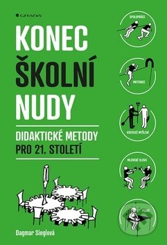 Kniha: Konec školní nudy (Dagmar Sieglová). Grada, 2019 Kniha: Konec školní nudy (Dagmar Sieglová). Grada, 2019