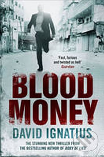 Blood Money - David Ignatius, Quercus, 2011