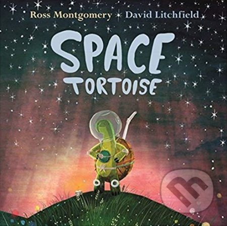 Kniha: Space Tortoise (Ross Montgomery). Faber and Faber, 2018 Kniha: Space Tortoise (Ross Montgomery). Faber and Faber, 2018