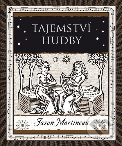 Kniha: Tajemství hudby (Jason Martineau). Dokořán, 2019 Kniha: Tajemství hudby (Jason Martineau). Dokořán, 2019