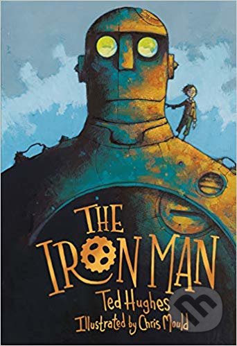 Kniha: The Iron Man (Chris Mould (illustrácie) a Ted Hughes). Faber and Faber, 2019 Kniha: The Iron Man (Chris Mould (illustrácie) a Ted Hughes). Faber and Faber, 2019