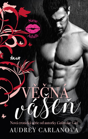 Kniha: Věčná vášeň (Audrey Carlan). Ikar CZ, 2020 Kniha: Věčná vášeň (Audrey Carlan). Ikar CZ, 2020