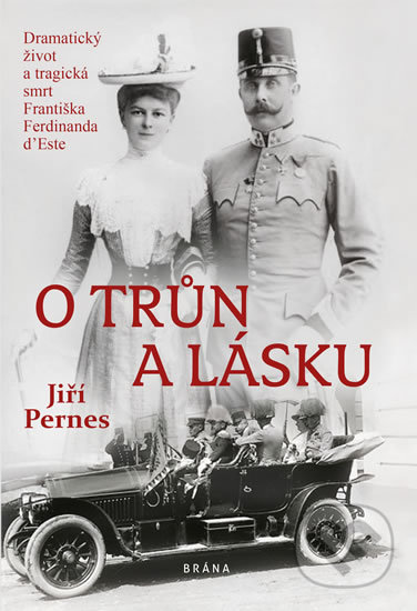 Kniha: O trůn a lásku (Jiří Pernes). Brána, 2019 Kniha: O trůn a lásku (Jiří Pernes). Brána, 2019