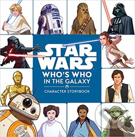Kniha: Star Wars: Who's Who in the Galaxy (Ella Patrick). Disney-Hyperion, 2019 Kniha: Star Wars: Who's Who in the Galaxy (Ella Patrick). Disney-Hyperion, 2019