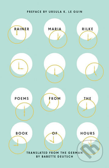 Kniha: Poems from the Book of Hours (Maria Rainer Rilke). W.W.Northon, 2017 Kniha: Poems from the Book of Hours (Maria Rainer Rilke). W.W.Northon, 2017