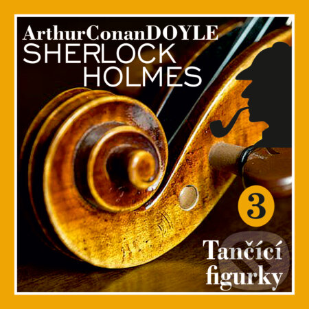 Audiokniha: Návrat Sherlocka Holmese 3 - Tančící figurky (Arthur Conan Doyle). Kanopa, 2019 Audiokniha: Návrat Sherlocka Holmese 3 - Tančící figurky (Arthur Conan Doyle). Kanopa, 2019