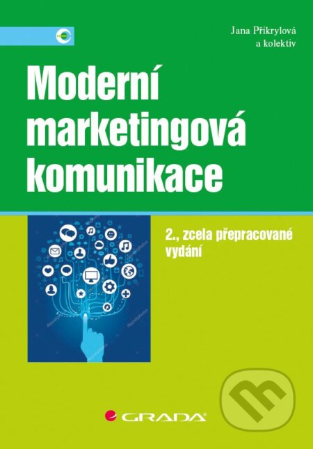 E-kniha: Moderní marketingová komunikace (Jana Přikrylová). Grada, 2019 E-kniha: Moderní marketingová komunikace (Jana Přikrylová). Grada, 2019