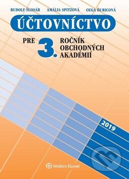 Kniha: Účtovníctvo pre 3. ročník obchodných akadémií (Amália Spitzová, Oľga Ďuricová a Rudolf Šlosár). Wolters Kluwer, 2019 Kniha: Účtovníctvo pre 3. ročník obchodných akadémií (Amália Spitzová, Oľga Ďuricová a Rudolf Šlosár). Wolters Kluwer, 2019