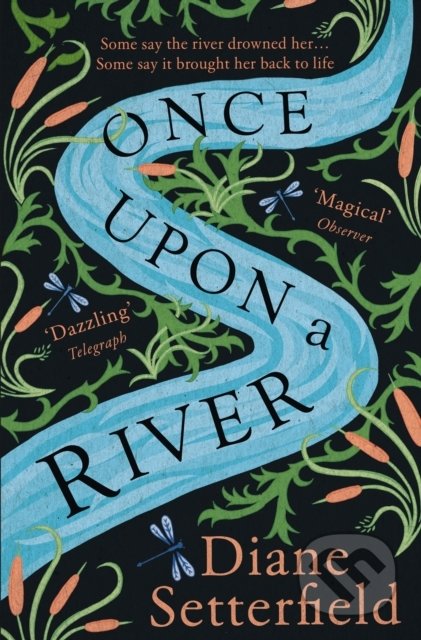 Kniha: Once Upon a River (Diane Setterfield). Black Swan, 2019 Kniha: Once Upon a River (Diane Setterfield). Black Swan, 2019