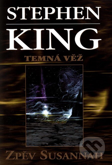 Kniha: Temná věž VI (Stephen King). BETA - Dobrovský, 2009 Kniha: Temná věž VI (Stephen King). BETA - Dobrovský, 2009