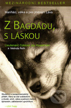 Kniha: Z Bagdádu, s láskou (Jay Kopelman a Melinda Roth). IFP Publishing, 2009 Kniha: Z Bagdádu, s láskou (Jay Kopelman a Melinda Roth). IFP Publishing, 2009