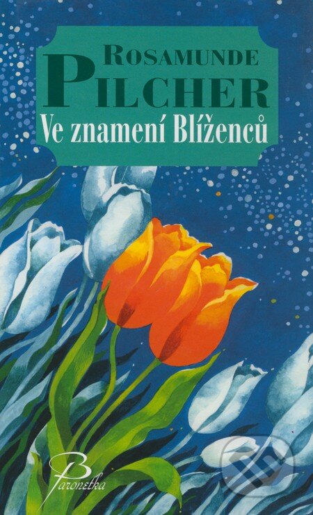 Kniha: Ve znamení Blíženců (Rosamunde Pilcher). Baronet, 2009 Kniha: Ve znamení Blíženců (Rosamunde Pilcher). Baronet, 2009