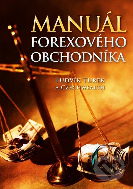 Kniha: Manuál forexového obchodníka (Ondřej Hartman a Ludvík Turek). Czechwealth, 2009 Kniha: Manuál forexového obchodníka (Ondřej Hartman a Ludvík Turek). Czechwealth, 2009