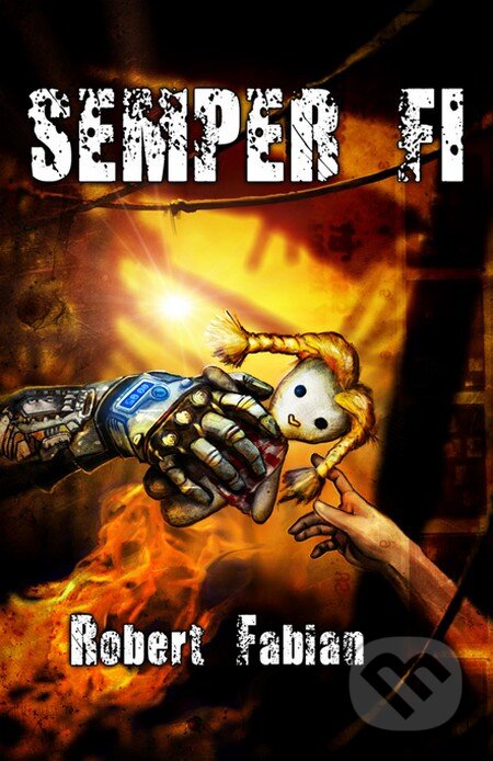 Kniha: Semper fi (Robert Fabian). Straky na vrbě, 2009 Kniha: Semper fi (Robert Fabian). Straky na vrbě, 2009