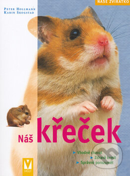 Kniha: Náš křeček (Peter Hollmann). Vašut, 2006 Kniha: Náš křeček (Peter Hollmann). Vašut, 2006