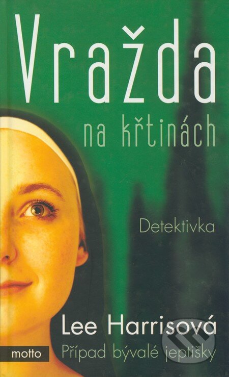 Kniha: Vražda na křtinách (Lee Harris). Motto, 2005 Kniha: Vražda na křtinách (Lee Harris). Motto, 2005