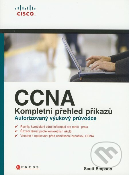 Kniha: CCNA Kompletní přehled příkazů (Scott Empson). Computer Press, 2009 Kniha: CCNA Kompletní přehled příkazů (Scott Empson). Computer Press, 2009