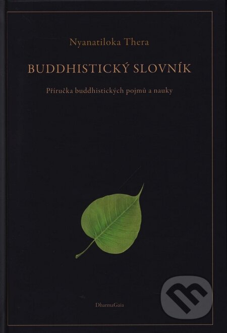 Buddhistický slovník - Nyanatiloka Thera, DharmaGaia, 2009