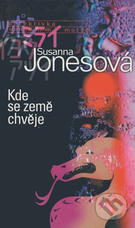 Kniha: Kde se země chvěje (Susanna Jonesová). Motto, 2004 Kniha: Kde se země chvěje (Susanna Jonesová). Motto, 2004