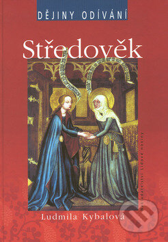 Kniha: Středověk (Ludmila Kybalová). Nakladatelství Lidové noviny, 2009 Kniha: Středověk (Ludmila Kybalová). Nakladatelství Lidové noviny, 2009