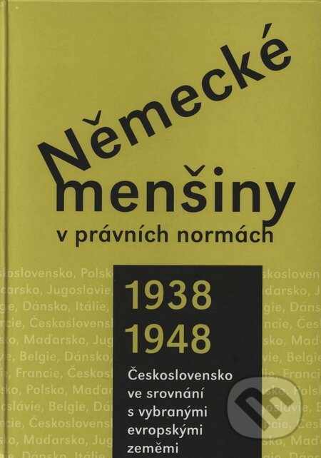 Německé menšiny v právních normách 1938 - 1948 - Jiří Pešek a kol., Doplněk, 2006