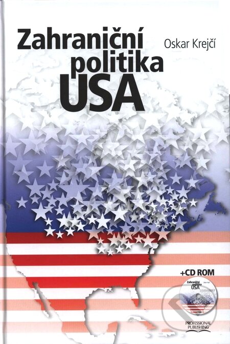 Kniha: Zahraniční politika USA (Oskar Krejčí). Professional Publishing, 2009 Kniha: Zahraniční politika USA (Oskar Krejčí). Professional Publishing, 2009