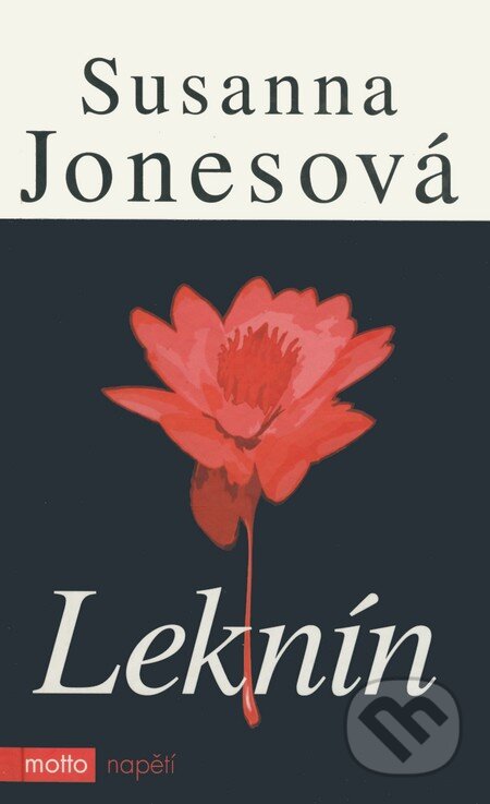 Kniha: Leknín (Susanna Jonesová). Motto, 2005 Kniha: Leknín (Susanna Jonesová). Motto, 2005