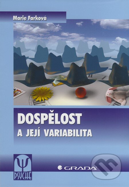 Kniha: Dospělost a její variabilita (Marie Farková). Grada, 2009 Kniha: Dospělost a její variabilita (Marie Farková). Grada, 2009
