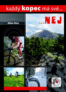 Kniha: Každý kopec má své... nej (Milan Silný). Cykloknihy, 2009 Kniha: Každý kopec má své... nej (Milan Silný). Cykloknihy, 2009