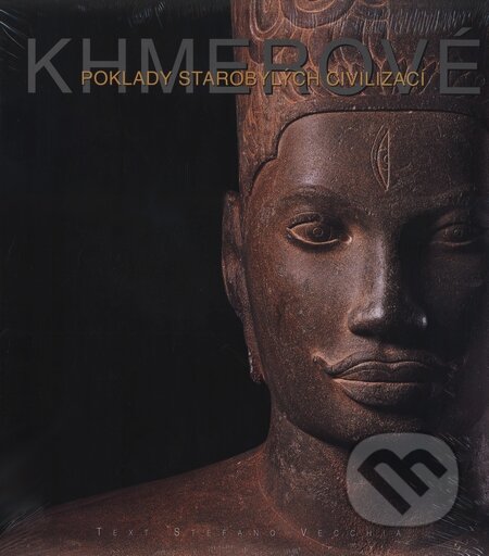 Kniha: Khmerové - Poklady starobylých civilizací (Stefano Vecchia). Universum Kniha: Khmerové - Poklady starobylých civilizací (Stefano Vecchia). Universum