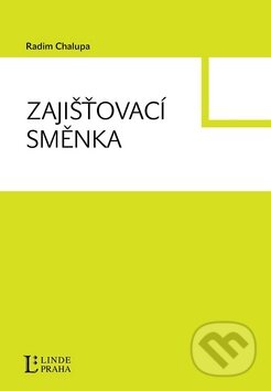 Kniha: Zajišťovací směnka (Radim Chalupa). Linde, 2009 Kniha: Zajišťovací směnka (Radim Chalupa). Linde, 2009