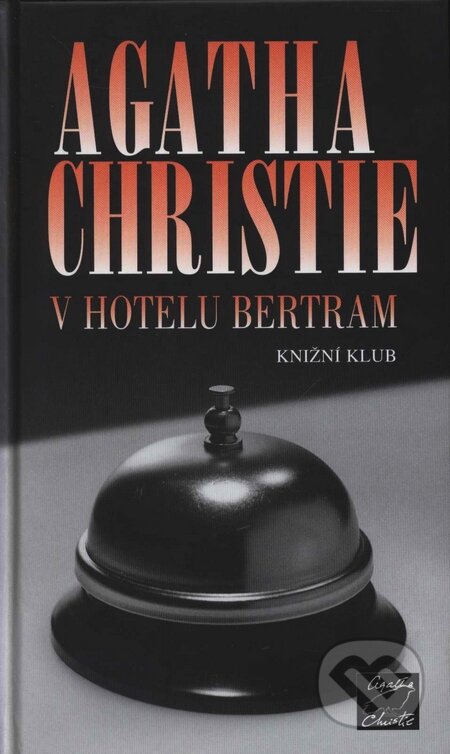 Kniha: V hotelu Bertram (Agatha Christie). Knižní klub, 2008 Kniha: V hotelu Bertram (Agatha Christie). Knižní klub, 2008