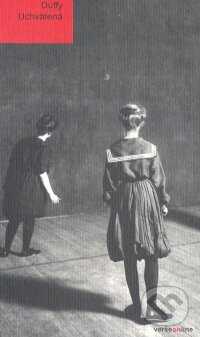 Kniha: Uchvátená (Carol Ann Duffy). Občianske združenie Slniečkovo, 2007 Kniha: Uchvátená (Carol Ann Duffy). Občianske združenie Slniečkovo, 2007