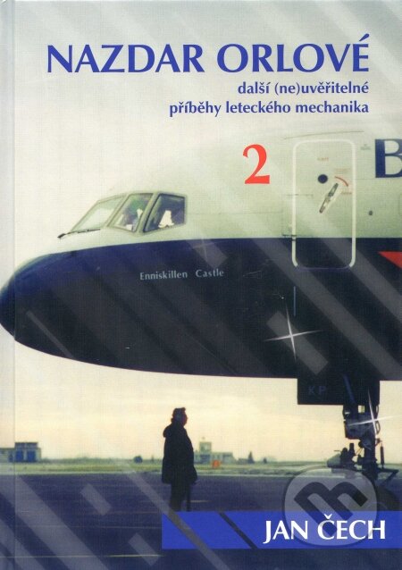 Kniha: Nazdar orlové 2 (Jan Čech). Nakladatelství Jalna, 2009 Kniha: Nazdar orlové 2 (Jan Čech). Nakladatelství Jalna, 2009