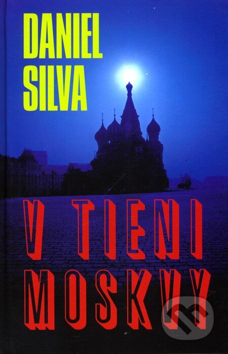 Kniha: V tieni Moskvy (Daniel Silva). Slovenský spisovateľ, 2009 Kniha: V tieni Moskvy (Daniel Silva). Slovenský spisovateľ, 2009