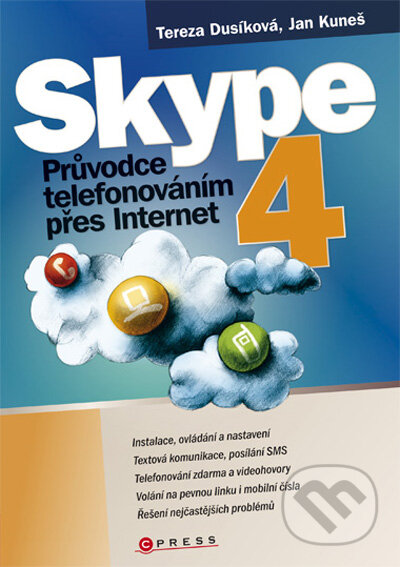 Kniha: Skype 4 (Jan Kuneš a Tereza Dusíková). Computer Press, 2009 Kniha: Skype 4 (Jan Kuneš a Tereza Dusíková). Computer Press, 2009