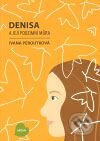 Kniha: Denisa a její podzimní můra (Ivana Peroutková). Artur, 2009 Kniha: Denisa a její podzimní můra (Ivana Peroutková). Artur, 2009