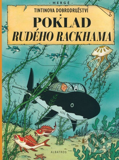 Kniha: Poklad Rudého Rackhama (Hergé). Albatros CZ, 2008 Kniha: Poklad Rudého Rackhama (Hergé). Albatros CZ, 2008