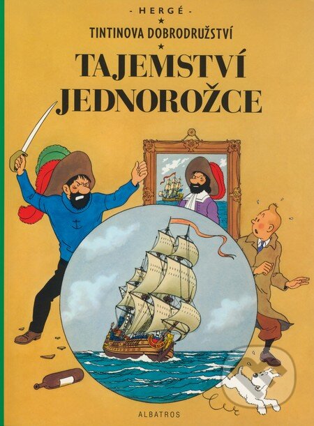 Kniha: Tajemství jednorožce (Hergé). Albatros CZ, 2008 Kniha: Tajemství jednorožce (Hergé). Albatros CZ, 2008