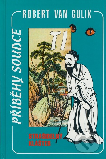 Kniha: Strašidelný klášter (Robert van Gulik). Perseus, 2007 Kniha: Strašidelný klášter (Robert van Gulik). Perseus, 2007